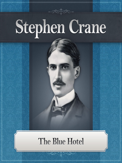 Title details for The Blue Hotel by Stephen Crane - Available